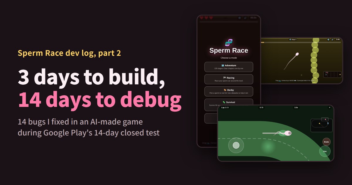 3 days to build, 14 days to debug — Sperm Race dev log, part 2