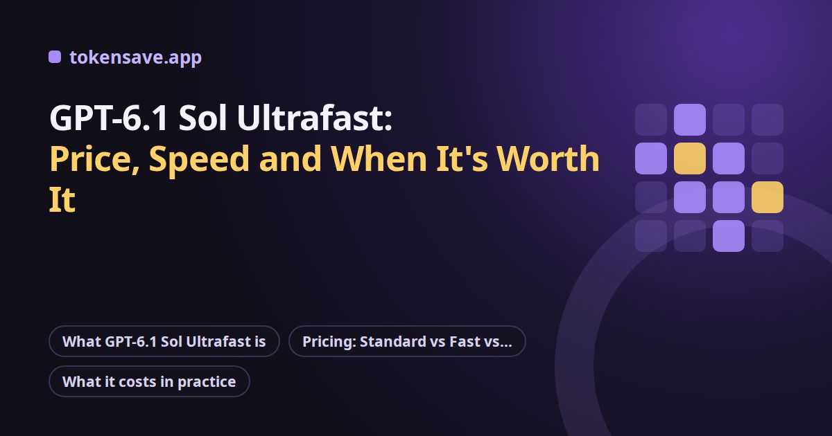 GPT-6.1 Sol Ultrafast: Price, Speed and When It's Worth It